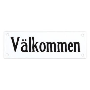 Skylt Emaljskylt Välkommen